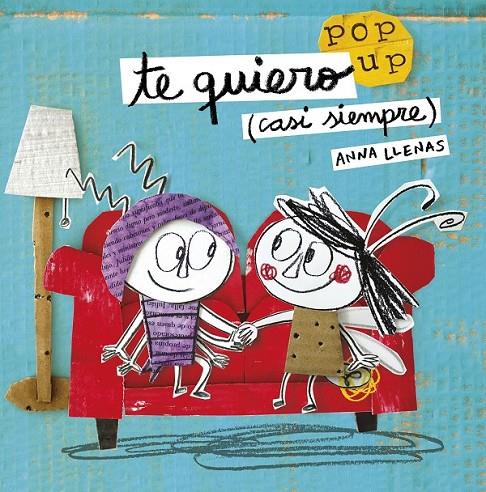 Te quiero (casi siempre) : Un libro pop-up | 9788408162223 | Anna Llenas | Librería Castillón - Comprar libros online Aragón, Barbastro