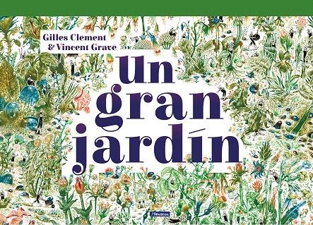 Un gran jardín | 9788448851958 | Gilles, Clément/Gravé, Vincent | Librería Castillón - Comprar libros online Aragón, Barbastro