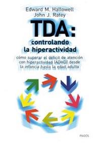 TDA CONTROLANDO LA HIPERACTIVIDAD | 9788449311215 | HALLOWELL, E.M. | Librería Castillón - Comprar libros online Aragón, Barbastro