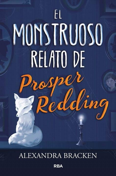 El monstruoso relato de Prosper Reding | 9788427213340 | BRACKEN, ALEXANDRA | Librería Castillón - Comprar libros online Aragón, Barbastro