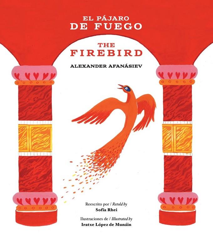 EL PÁJARO DE FUEGO / THE FIREBIRD | 9788494591327 | SOFÍA RHEI | Librería Castillón - Comprar libros online Aragón, Barbastro