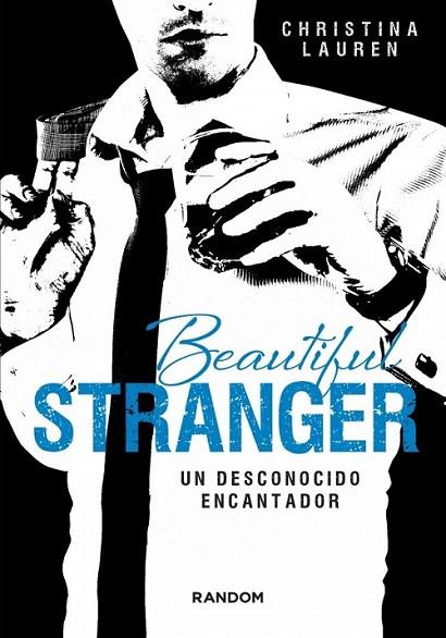 Beautiful Stranger. Un desconocido encantador (Beautiful Basard, 2) | 9788415725411 | LAUREN, CHRISTINA | Librería Castillón - Comprar libros online Aragón, Barbastro