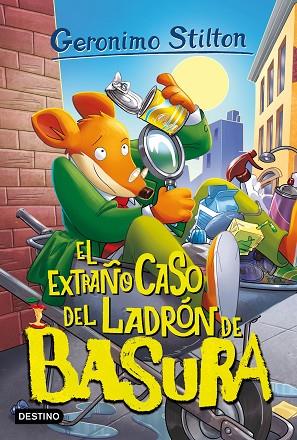 El extraño caso del ladrón de basura | 9788408269878 | Stilton, Geronimo | Librería Castillón - Comprar libros online Aragón, Barbastro