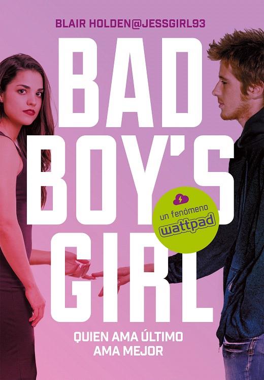 Quien ama último ama mejor (Bad Boy's Girl 5) | 9788417460082 | Holden, Blair | Librería Castillón - Comprar libros online Aragón, Barbastro