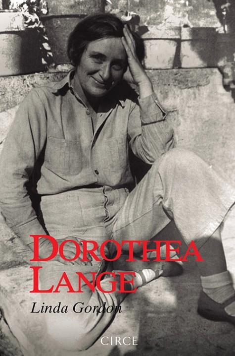 Dorotea Lange | 9788477653103 | Gordon, Linda | Librería Castillón - Comprar libros online Aragón, Barbastro