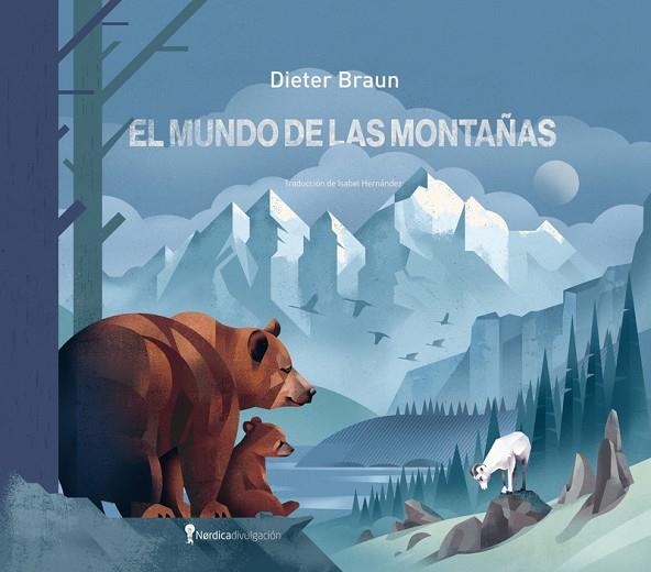 El mundo de las montañas | 9788419735553 | Braun, Dieter | Librería Castillón - Comprar libros online Aragón, Barbastro