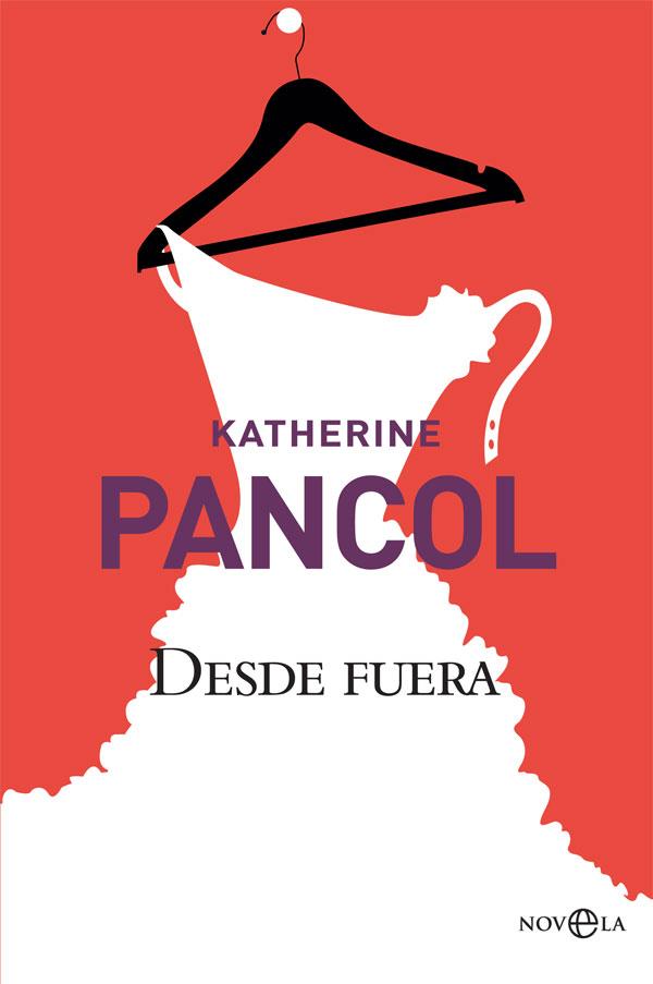 Desde fuera | 9788491640578 | Pancol, Katherine | Librería Castillón - Comprar libros online Aragón, Barbastro
