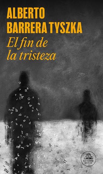 El fin de la tristeza | 9788439744115 | Barrera Tyszka, Alberto | Librería Castillón - Comprar libros online Aragón, Barbastro