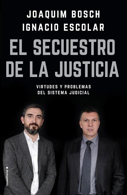 El secuestro de la justicia | 9788417092832 | ESCOLAR, IGNACIO/BOSCH, JOAQUIN | Librería Castillón - Comprar libros online Aragón, Barbastro