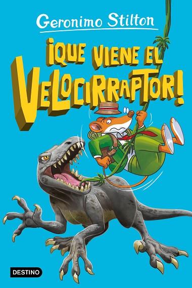 La isla de los dinosaurios 3. ¡Que viene el velocirraptor! | 9788408280873 | Stilton, Geronimo | Librería Castillón - Comprar libros online Aragón, Barbastro