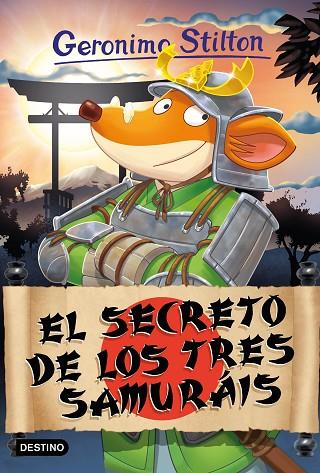 El secreto de los tres samuráis | 9788408273424 | Stilton, Geronimo | Librería Castillón - Comprar libros online Aragón, Barbastro