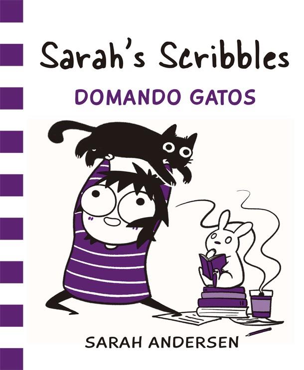 Sarah's Scribbles: Domando Gatos | 9788416670550 | Andersen, Sarah | Librería Castillón - Comprar libros online Aragón, Barbastro