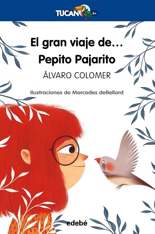 El gran viaje de... Pepito Pajarito | 9788468340579 | Colomer Moreno, Álvaro | Librería Castillón - Comprar libros online Aragón, Barbastro