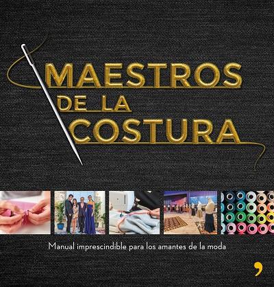 Maestros de la costura | 9788499986418 | Shine/CR TVE | Librería Castillón - Comprar libros online Aragón, Barbastro