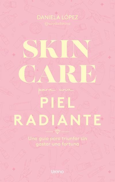 Skincare para una piel radiante | 9788418714290 | Dadatina | Librería Castillón - Comprar libros online Aragón, Barbastro