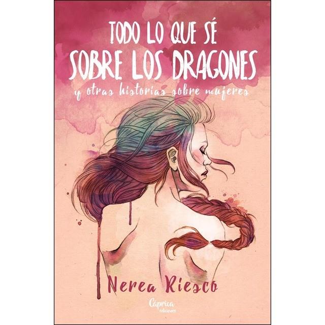 Todo lo que sé sobre los dragones | 9788494781360 | Riesco Suárez, Nerea | Librería Castillón - Comprar libros online Aragón, Barbastro