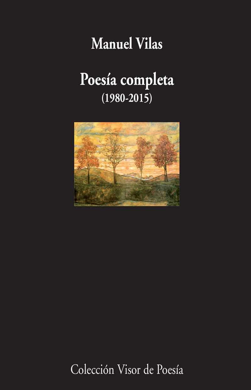 Poesía completa (1980-2015) | 9788498959413 | Manuel Vilas Vidal | Librería Castillón - Comprar libros online Aragón, Barbastro