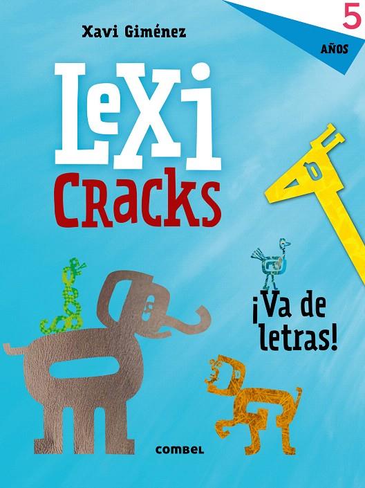 Lexicracks ¡Va de letras! 5 años | 9788491011620 | Giménez Bueno, Xavier Manel | Librería Castillón - Comprar libros online Aragón, Barbastro