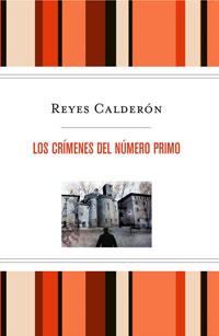 CRIMENES DEL NUMERO PRIMO, LOS (ED.ESP.LIM.) | 9788498676402 | CALDERON, REYES | Librería Castillón - Comprar libros online Aragón, Barbastro