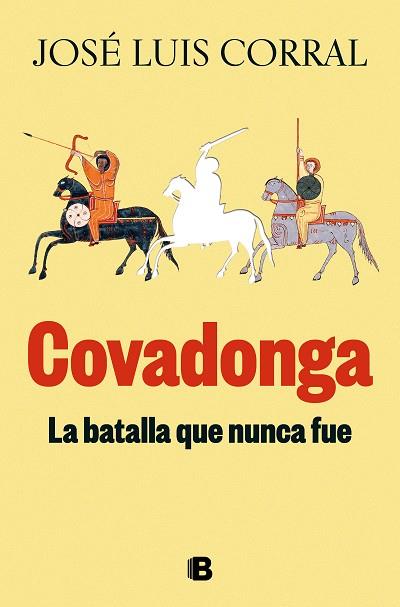 Covadonga, la batalla que nunca fue | 9788466678346 | Corral, José Luis | Librería Castillón - Comprar libros online Aragón, Barbastro
