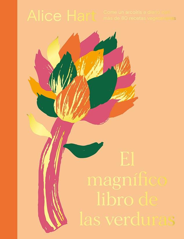 El magnífico libro de las verduras | 9788419043122 | Hart, Alice | Librería Castillón - Comprar libros online Aragón, Barbastro