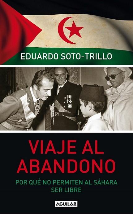 VIAJE AL ABANDONO | 9788403101487 | SOTO-TRILLO, EDUARDO | Librería Castillón - Comprar libros online Aragón, Barbastro