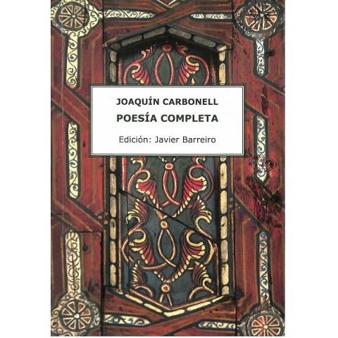 JOAQUIN CARBONELL POESIA COMPLETA | 9788412619393 | Librería Castillón - Comprar libros online Aragón, Barbastro