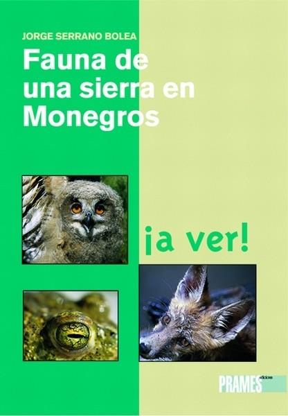 FAUNA DE UNA SIERRA DE MONEGROS | 9788483210451 | SERRANO BOLEA, JORGE | Librería Castillón - Comprar libros online Aragón, Barbastro