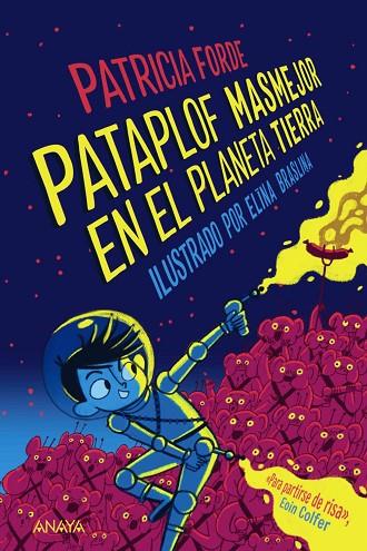Pataplof Masmejor en el planeta Tierra | 9788414336564 | Forde, Patricia | Librería Castillón - Comprar libros online Aragón, Barbastro
