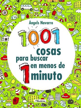 1001 cosas para buscar en menos de 1 minuto | 9788448851781 | Navarro, Àngels | Librería Castillón - Comprar libros online Aragón, Barbastro