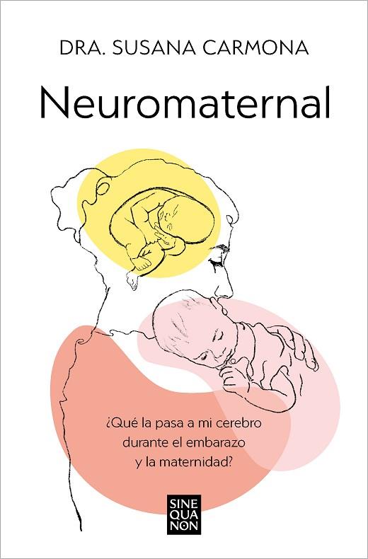 Neuromaternal | 9788466678087 | Dra. Susana Carmona | Librería Castillón - Comprar libros online Aragón, Barbastro