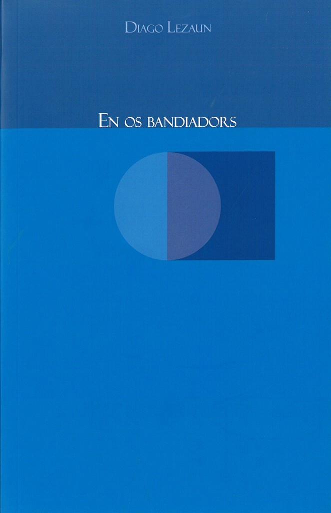 EN OS BANDIADORS | 9788480949606 | Lezaun Romero, Diago | Librería Castillón - Comprar libros online Aragón, Barbastro