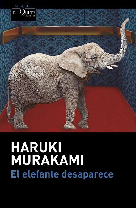 El elefante desaparece | 9788490664438 | Murakami, Haruki | Librería Castillón - Comprar libros online Aragón, Barbastro