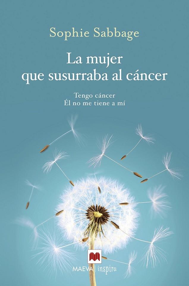 La mujer que susurraba al cáncer | 9788416690701 | Sabbage, Sophie | Librería Castillón - Comprar libros online Aragón, Barbastro