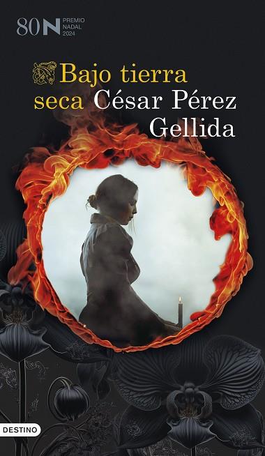 Bajo tierra seca (Premio Nadal 2024) | 9788423364572 | Pérez Gellida, César | Librería Castillón - Comprar libros online Aragón, Barbastro