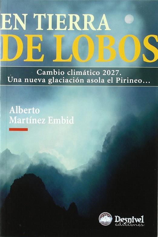 EN TIERRA DE LOBOS | 9788498291520 | MARTINEZ EMBID, ALBERTO | Librería Castillón - Comprar libros online Aragón, Barbastro