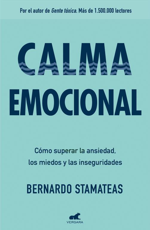 Calma emocional | 9788416076178 | Bernardo Stamateas | Librería Castillón - Comprar libros online Aragón, Barbastro