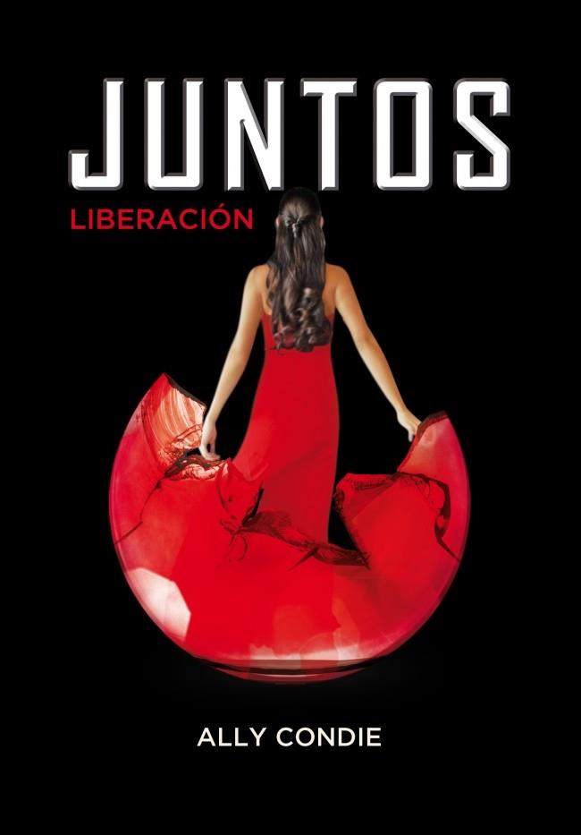Juntos. Liberación (Libro 3) | 9788484418948 | CONDIE, ALLY | Librería Castillón - Comprar libros online Aragón, Barbastro