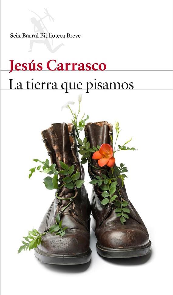 La tierra que pisamos | 9788432227332 | Carrasco, Jesús | Librería Castillón - Comprar libros online Aragón, Barbastro