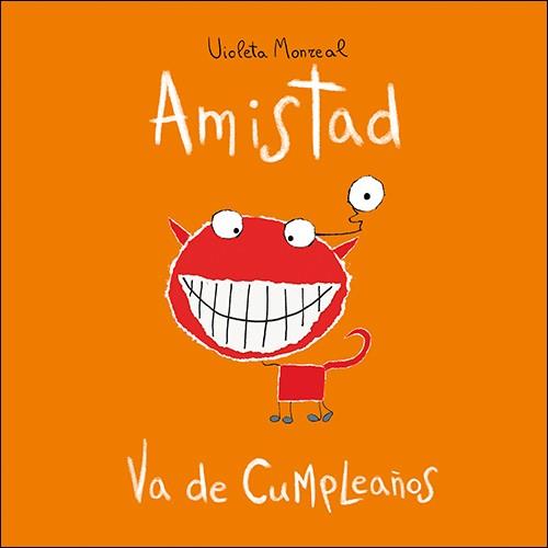Amistad va de cumpleaños | 9788428556125 | Monreal Díaz, Violeta | Librería Castillón - Comprar libros online Aragón, Barbastro