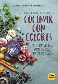 Cocinar con Colores | 9788417080235 | Callegaro, Jessica/Locatelli, Lorenzo | Librería Castillón - Comprar libros online Aragón, Barbastro