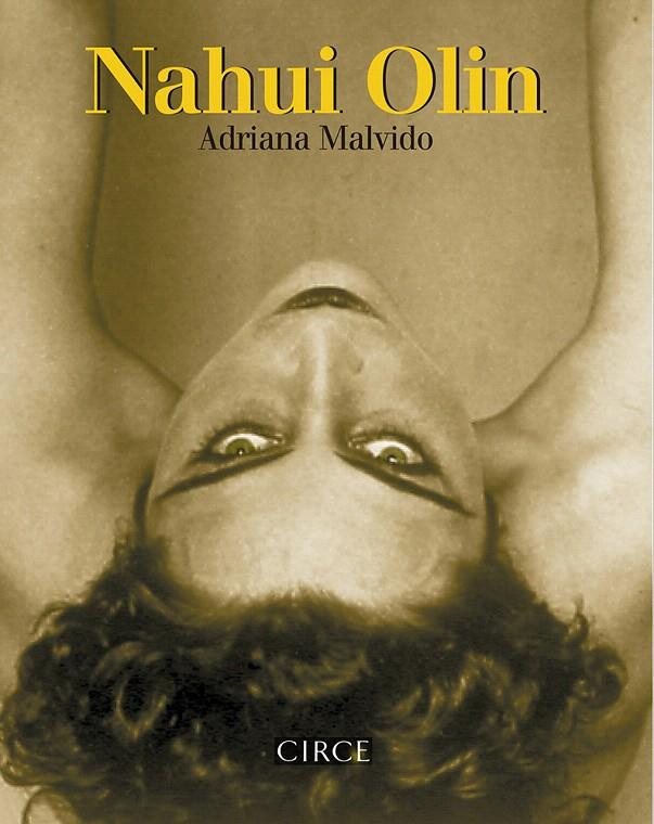 Nahui Olin | 9788477653110 | Malvido, Adriana | Librería Castillón - Comprar libros online Aragón, Barbastro
