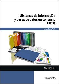 Sistemas de información y bases de datos en consumo UF1755 | 9788428396974 | GARCÍA PRADO, ENRIQUE | Librería Castillón - Comprar libros online Aragón, Barbastro