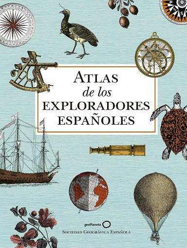 Atlas de los exploradores españoles (2ª edición) | 9788408186700 | VV.AA. | Librería Castillón - Comprar libros online Aragón, Barbastro