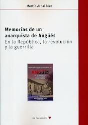 Memorias de un anarquista de Angüés | 9788416565245 | Arnal Mur, Martín | Librería Castillón - Comprar libros online Aragón, Barbastro