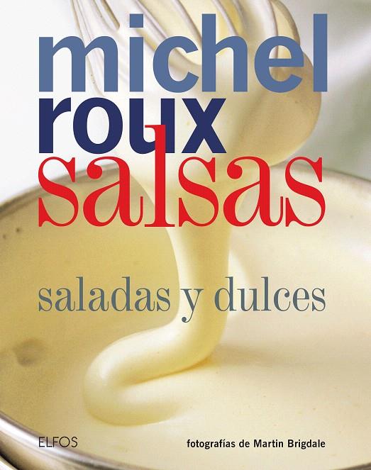 Salsas (Roux) 2018 | 9788417254780 | Roux, Michel | Librería Castillón - Comprar libros online Aragón, Barbastro