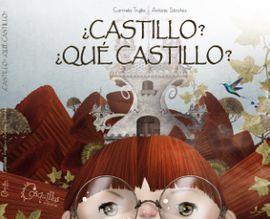 ¿Castillo? ¿Qué castillo? | 9788494824708 | Trujillo, Carmela/ Sánchez, Antonio | Librería Castillón - Comprar libros online Aragón, Barbastro