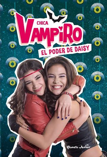 Chica Vampiro. El poder de Daisy | 9788408185383 | Chica Vampiro | Librería Castillón - Comprar libros online Aragón, Barbastro