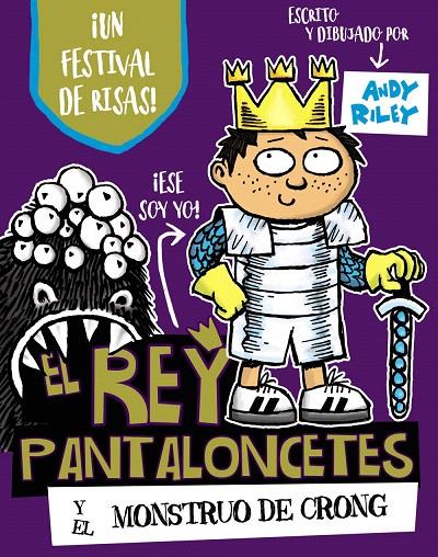 El rey Pantaloncetes y el monstruo de Crong | 9788469621561 | Riley, Andy | Librería Castillón - Comprar libros online Aragón, Barbastro