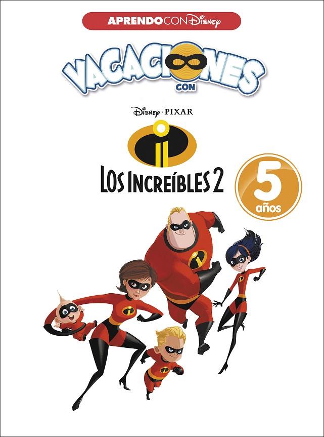 Vacaciones con Los Increíbles 2. 5 años (Aprendo con Disney) | 9788416931569 | Disney | Librería Castillón - Comprar libros online Aragón, Barbastro